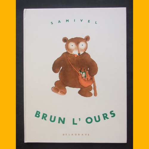 Brun ours samivel éditions - brun, l'ours