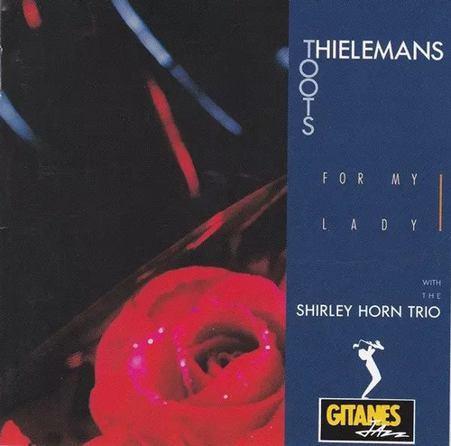 For lady toots - toots, thielemans