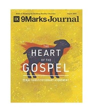 The Heart of the Gospel | 9Marks Journal: Penal Substitutionary Atonement, Leema