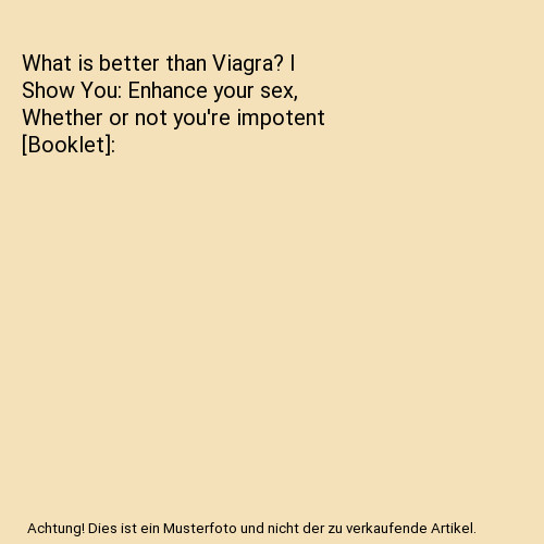 What better than viagra - what, viagra?