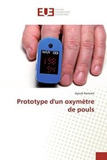 PROTOTYPE D'UN OXYMETRE DE POULS (OMN.UNIV.EUROP.) (FRENCH By Ramram-a **NEW**