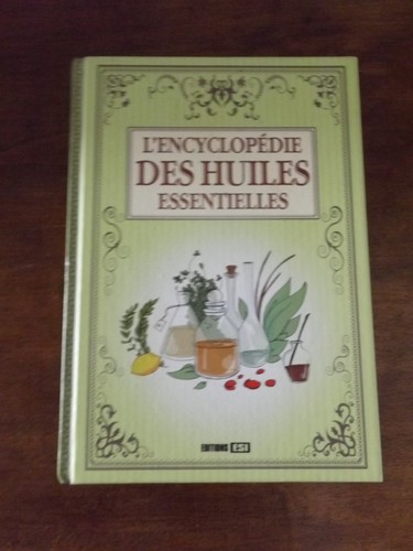 Encyclopédie des huiles - l'encyclopédie,