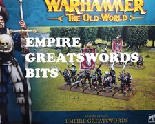 WARHAMMER THE OLD WORLD EMPIRE OF MAN EMPIRE GREATSWORDS BITS