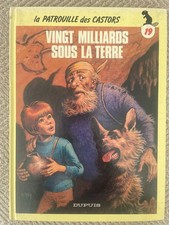 Z5 - T19 -LA PATROUILLE DES CASTORS-VINGT MILLIARDS SOUS LA TERRE - DUPUIS - BD