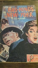 Murphy A. G. Dans les Bas-Fonds de New-York . Éditions Jacquier . 1958