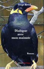 Dialogue avec mon mainate de Serge Revel