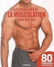 Grand Livre de la Musculation Sans Machine (le) de ... | Livre | état acceptable