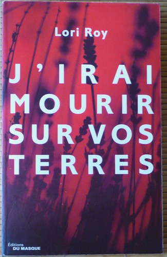 Lori roy irai mourir sur - roy, j'irai