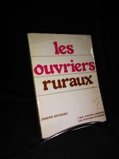 Les ouvriers ruraux Joseph Rochard  1966 paysan usine syndicat