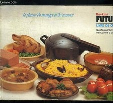 LIVRE DE CUISINE. LE PLAISIR DE MANGER ET DE CUISINER. RECETTES EPROUVEES ET...