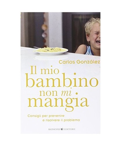 Mio bambino non mangia - il, mi