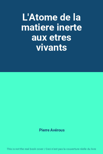 Atome matiere inerte - l'atome, la