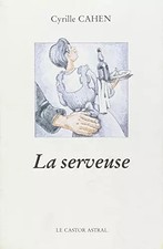 La Serveuse, Cyrille Cahen