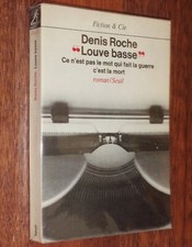 Denis Roche LOUVE BASSE Seuil Fiction & Cie 1976 ENVOI dédicacé
