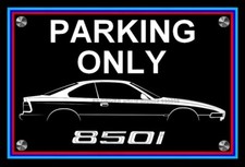 plaque " PARKING ONLY BMW 850
