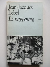 LEBEL Jean-Jacques - Le Happening - EO ILL. Photographies Bandeau 1966 TBE 