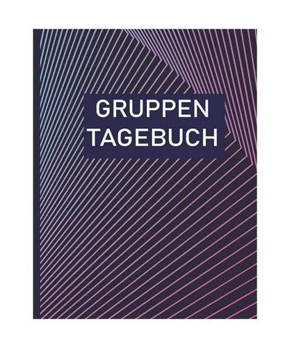 Gruppentagebuch ein heft - gruppentagebuch:,