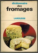 1972-J.Courtine-Dictionnaire des fromages-Ed.Larousse