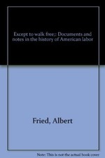 Except to Walk Free: Documents