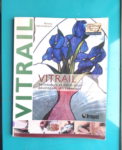 Vitrail techniques et - vitrail,