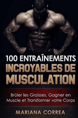 100 entrainements incroyables - entrainements,