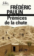 Prémices de la chute .Frédéric PAULIN. Folio policier SF40