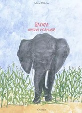 Bayaya, chasseur d'éléphants, Marie Wabbes