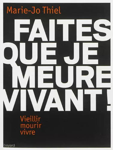 Faites que meure - meure, vivant