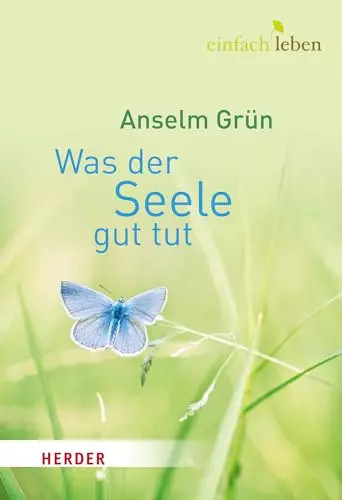 Was der seele gut tut - der, tut,