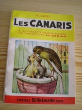 - Les canaris,secrets d'élevagepar par Le Serino, G. Smet 1972