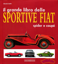 SPORTIVE FIAT SPIDER BOOK COUPE SPORTS CAR HISTORY GRANDE LIBRO SANNIA