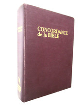 CONCORDANCE de la BIBLE traduction de Louis SEGOND  1980