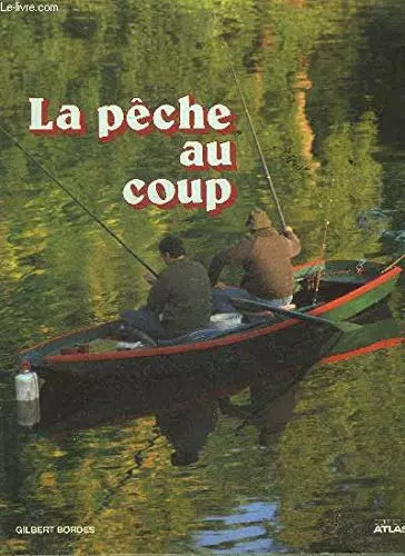 Pêche coup gilbert - la,