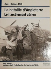 Militaria WW2 Osprey Publishing Juin Octobre 1940 Bataille d'Angleterre T Holmes