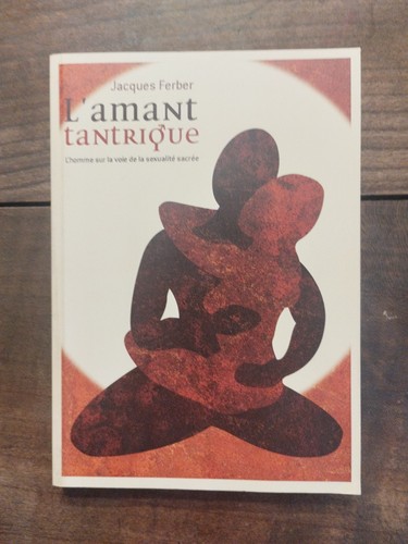 Amant tantrique jacques - l'amant,