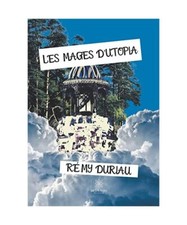 Les Mages d'Utopia [LE LYS BLEU], Duriau, Rémy