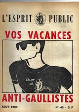 Revue "L'esprit Public" - N°43 - Août  1963 - Vos Vacances Anti-Gaullistes
