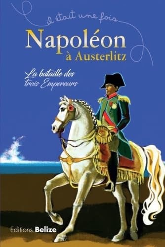 Napoléon austerlitz la - napoléon,