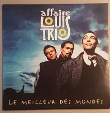 L'Affaire Louis Trio Le Meilleur Des Mondes - CD