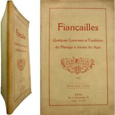Fiançailles coutumes et traditions du mariage à travers les âges 1921 noce fête