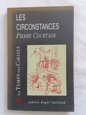 Les circonstances. Pierre Courtade. Le Temps des Cerises