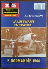39/45 Magazine - LA LUFTWAFFE EN FRANCE - 2. Normandy 1944 - Heimdal WW2
