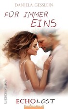 Fr immer EINS: Echolost by Daniela Gesslein Paperback Book