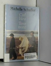 Ciel bleu terre noire -