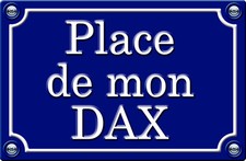 PLACE DE MON DAX - 29cm
