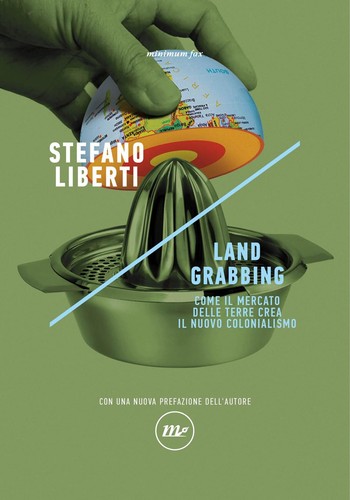 Stefano liberti land - liberti, grabbing