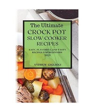 THE ULTIMATE CROCK POT SLOW