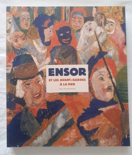 Ensor les avant - les, avant-gardes