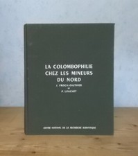 SOCIOLOGIE PIGEONS LA COLOMBOPHILIE CHEZ LES MINEURS DU NORD (CNRS 1961).