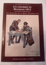 Livre Napoléon. Les Uniformes De Waterloo. 